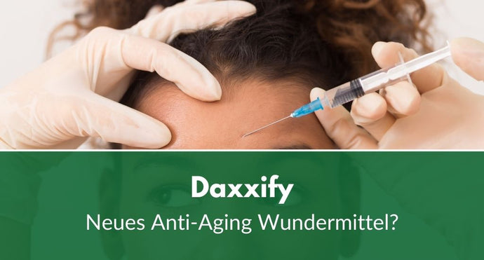 Daxxify: Das neue Anti-Aging Wundermittel?
