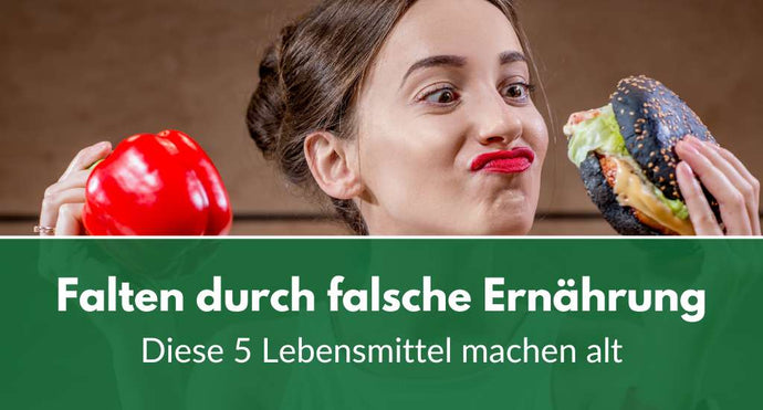 Falten durch falsche Ernährung: Diese 5 Lebensmittel machen uns alt!