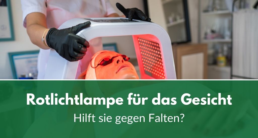 Rotlichtlampe für das Gesicht: Hilft sie gegen Falten?